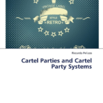 Cartel Parties and Cartel Party Systems (2012)